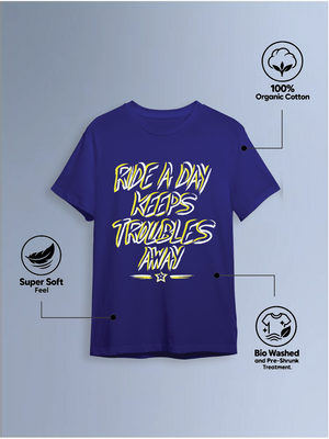 Ride a day keeps troubles away  Round Neck T-Shirt