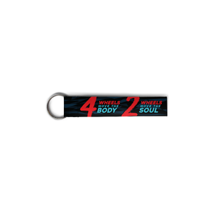 4 Wheels Moves Body. 2 Wheels Moves Soul | Keychain