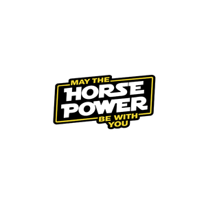 May the horsepower be with you - Sticker