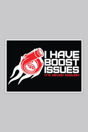 I Have Boost Issues Poster
